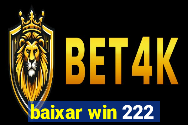 baixar win 222